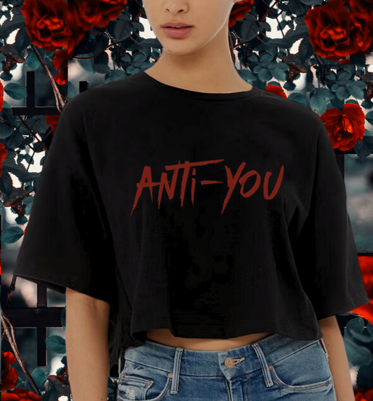 "Anti-You" Adult Cropped T-shirt